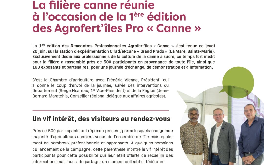 [ Bilan ] La filière canne réunie à l’occasion de la 1ère édition des Agrofert’îles Pro   » Canne « 