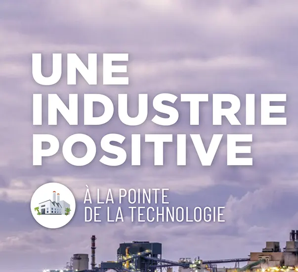 Une industrie positive à la pointe de la technologie
